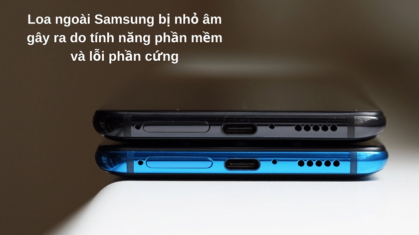 Nguyên nhân lỗi loa ngoài Samsung