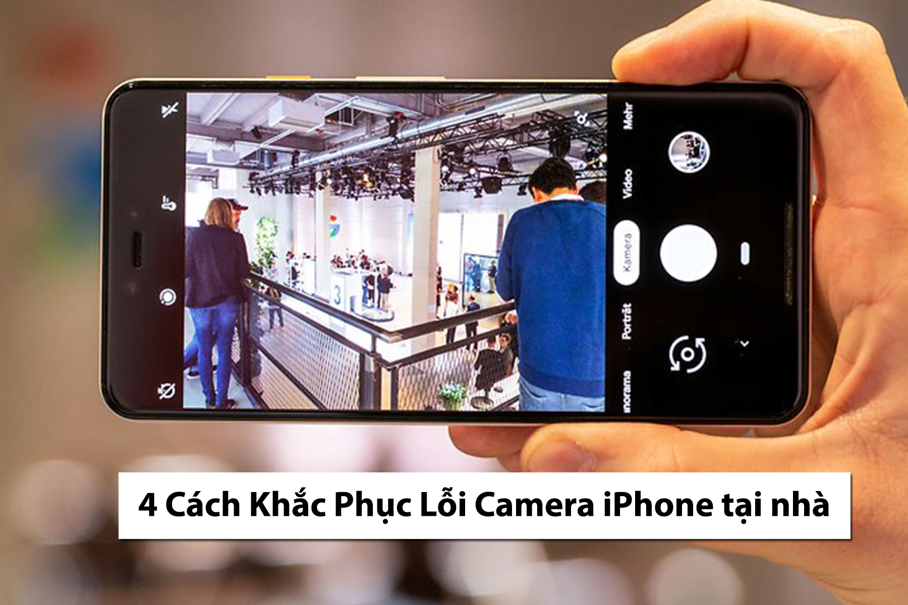 Camera iPhone 13 Pro Max chụp ảnh bị mờ khắc phục thế nào