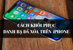 Khôi phục danh bạ đã xóa trên iphone đúng không