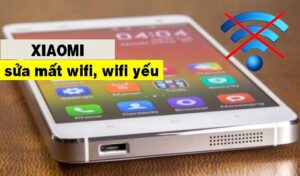 Xiaomi bị lỗi wifi